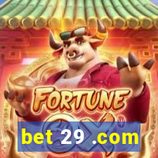 bet 29 .com